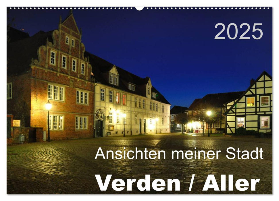 Ansichten meiner Stadt - Verden / Aller (CALVENDO Wandkalender 2025)