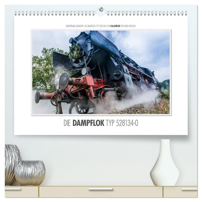 Emotionale Momente: Die Dampflok Typ 528134-0. (CALVENDO Premium Wandkalender 2025)