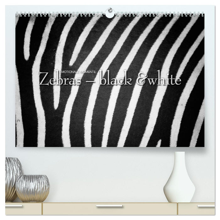 Emotionale Momente: Zebras - black & white. (CALVENDO Premium Wandkalender 2025)