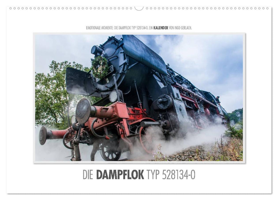 Emotionale Momente: Die Dampflok Typ 528134-0. (CALVENDO Wandkalender 2025)