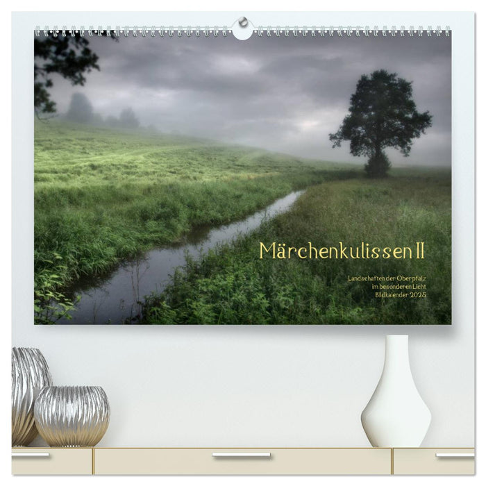 Märchenkulissen II (CALVENDO Premium Wandkalender 2025)