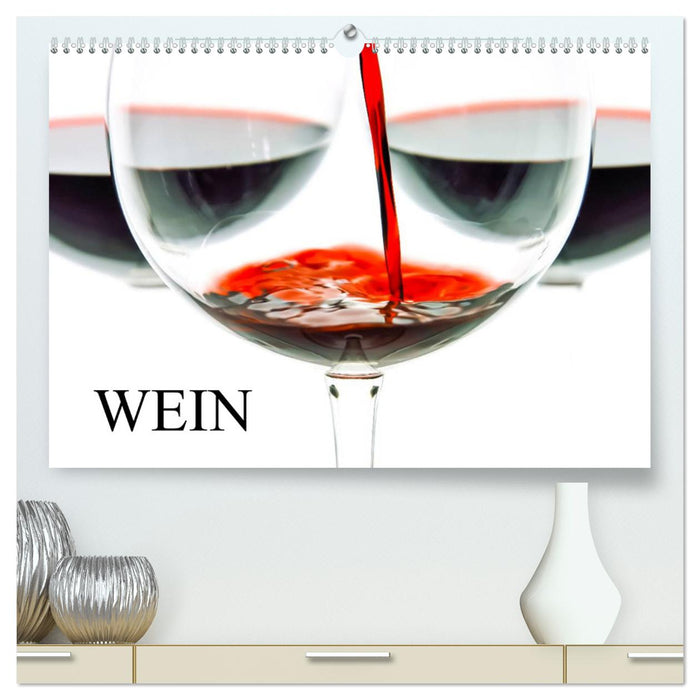 Wein (CALVENDO Premium Wandkalender 2025)