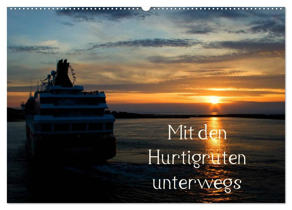 Mit den Hurtigruten unterwegs (CALVENDO Wandkalender 2025)