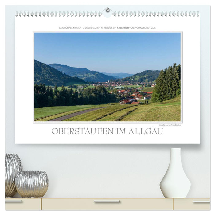 Emotionale Momente: Oberstaufen im Allgäu. (CALVENDO Premium Wandkalender 2025)