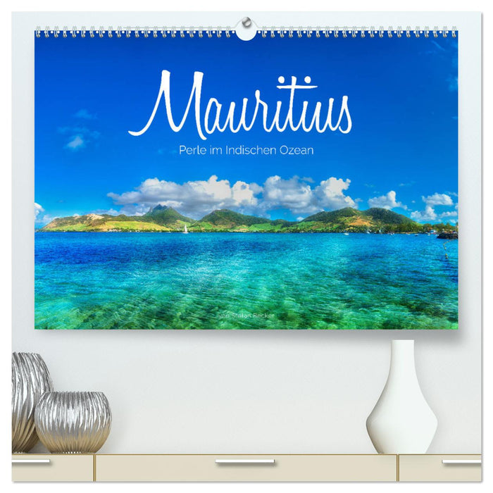 Mauritius - Perle im Indischen Ozean (CALVENDO Premium Wandkalender 2025)