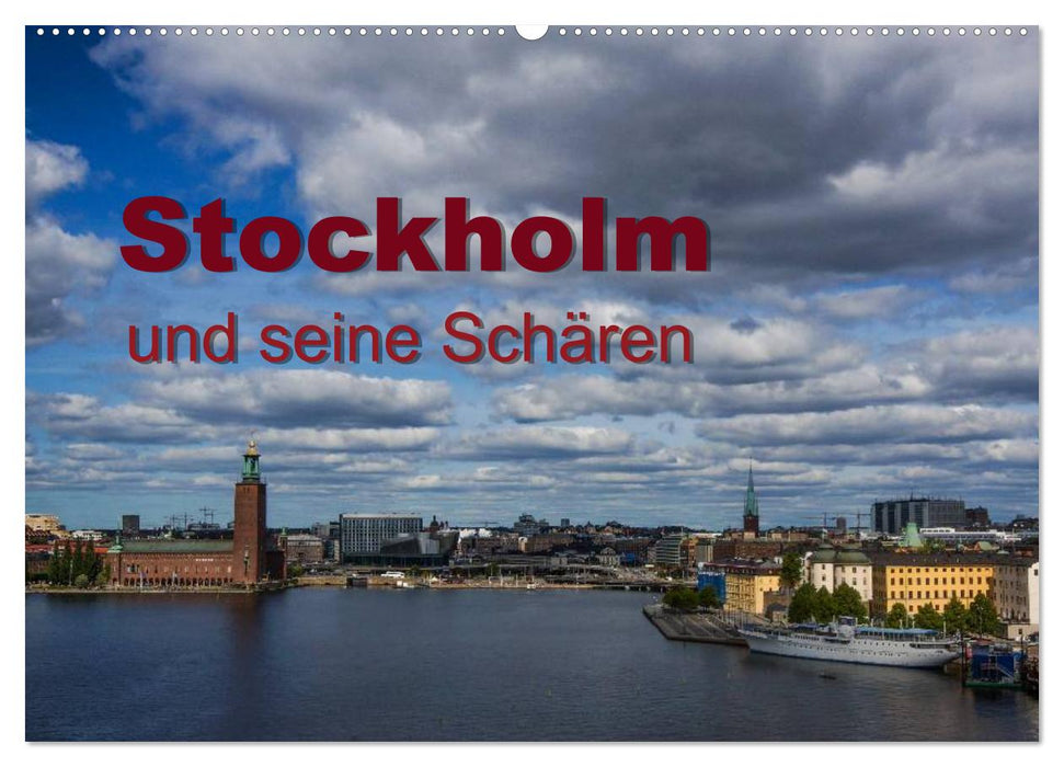 Stockholm und seine Schären (CALVENDO Wandkalender 2025)