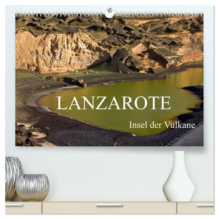 Lanzarote - Insel der Vulkane (CALVENDO Premium Wandkalender 2025)