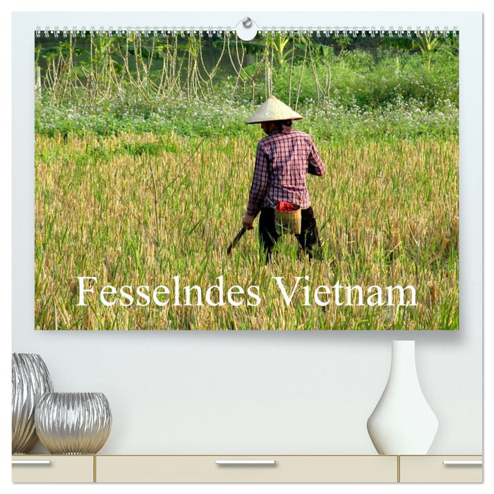 Fesselndes Vietnam (CALVENDO Premium Wandkalender 2025)