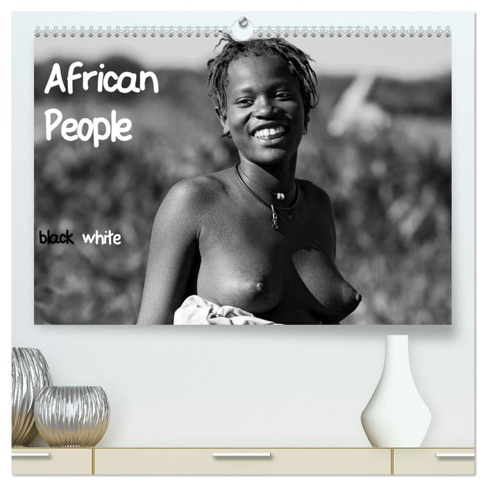 African People black white (CALVENDO Premium Wandkalender 2025)