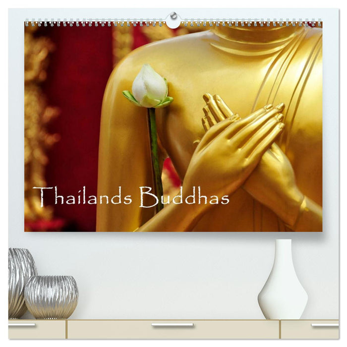 Thailands Buddhas (CALVENDO Premium Wandkalender 2025)