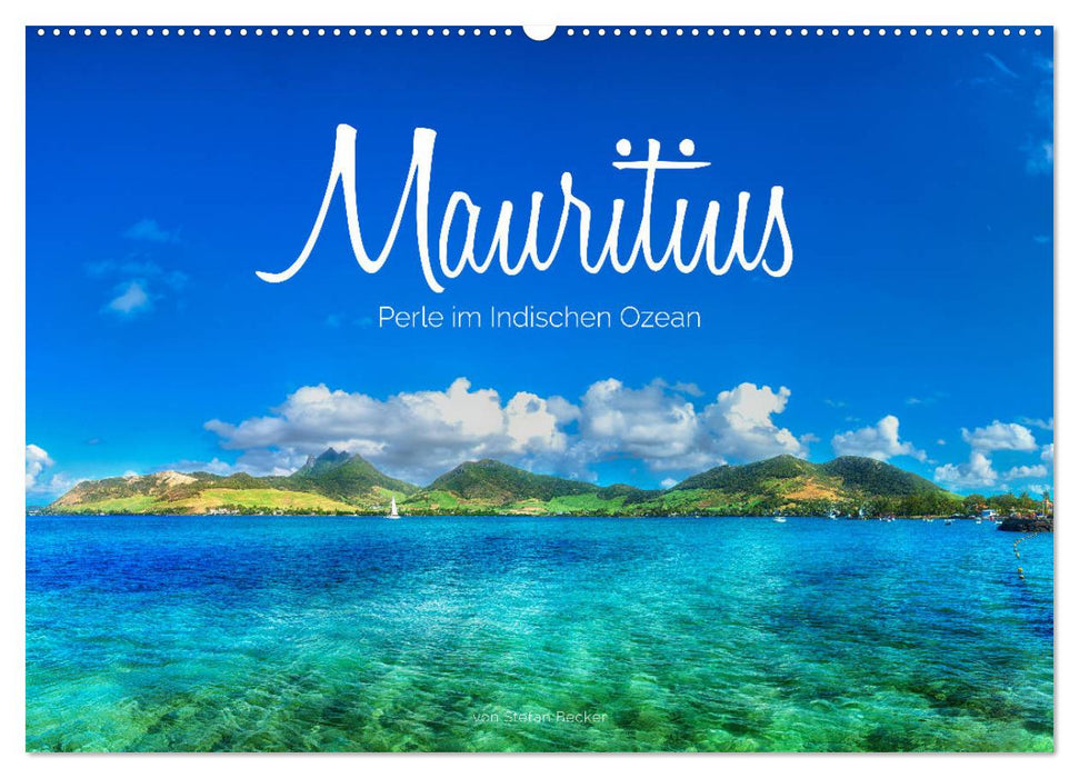 Mauritius - Perle im Indischen Ozean (CALVENDO Wandkalender 2025)