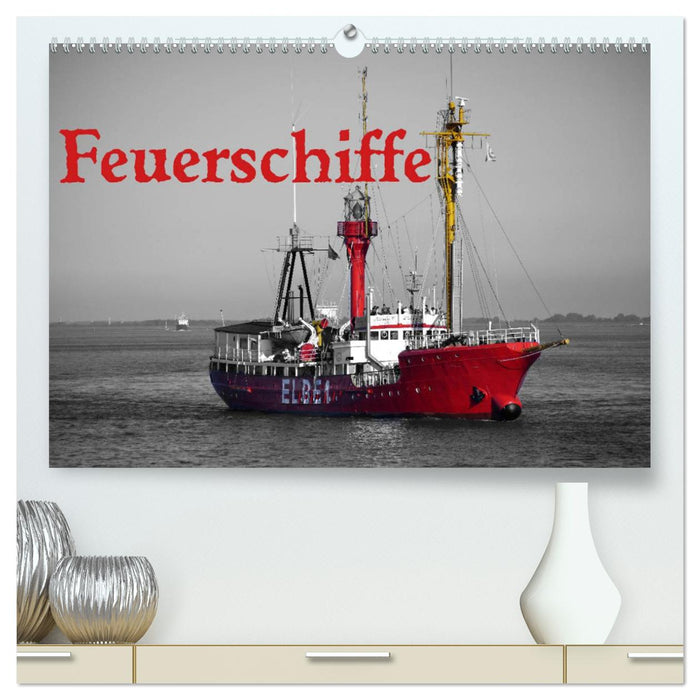 Feuerschiffe (CALVENDO Premium Wandkalender 2025)