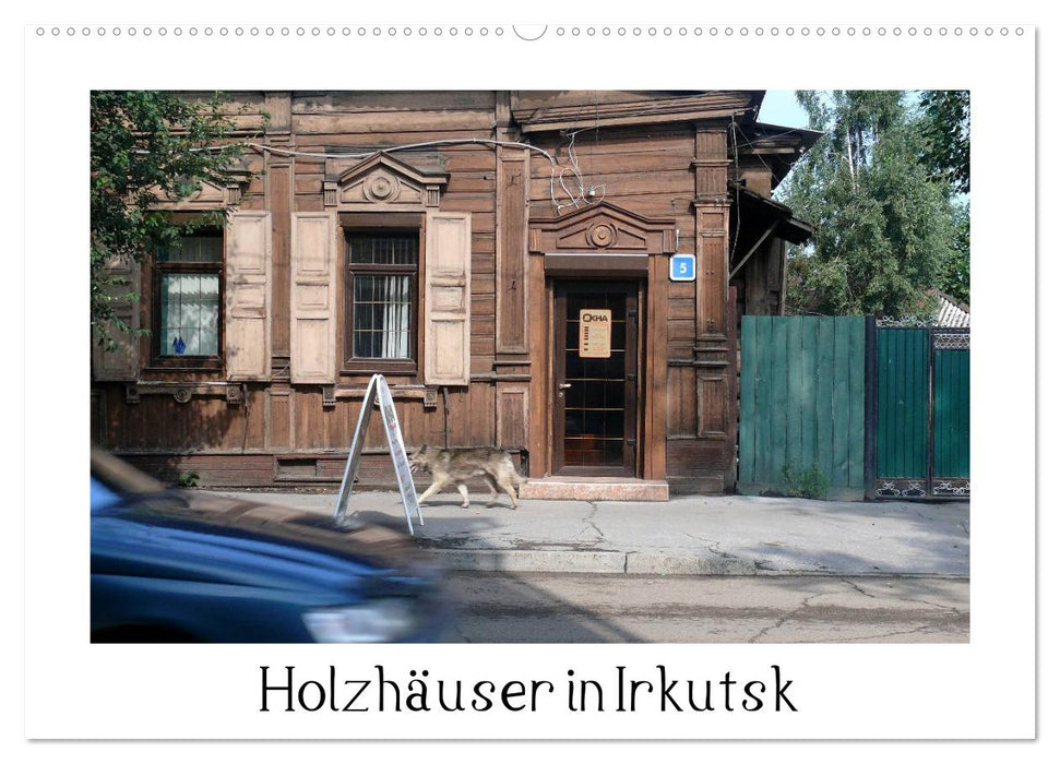 Holzhäuser in Irkutsk (CALVENDO Wandkalender 2025)