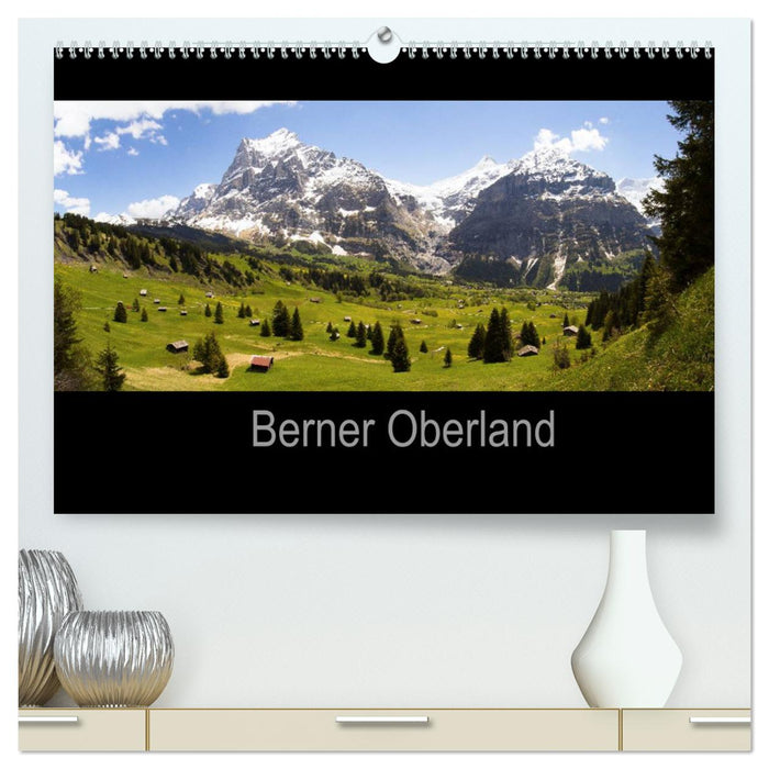 Berner Oberland (CALVENDO Premium Wandkalender 2025)