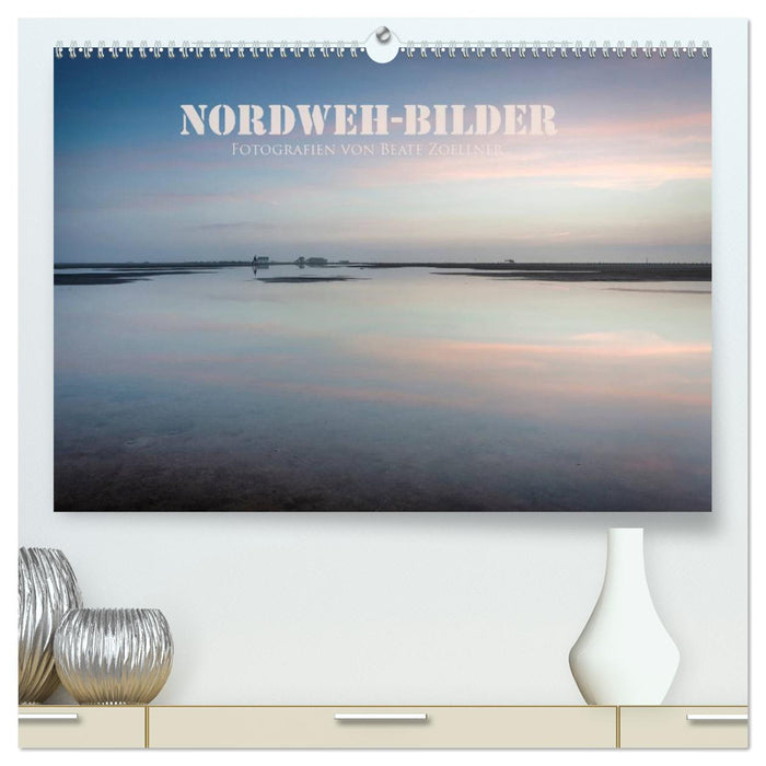 NORDWEH-Bilder 2025 (CALVENDO Premium Wandkalender 2025)