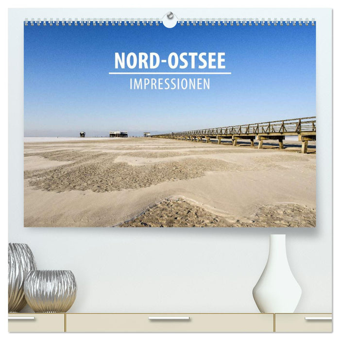 Nord-Ostsee Impressionen (CALVENDO Premium Wandkalender 2025)