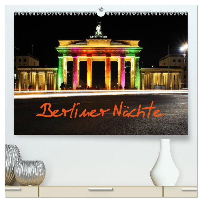 Berliner Nächte (CALVENDO Premium Wandkalender 2025)