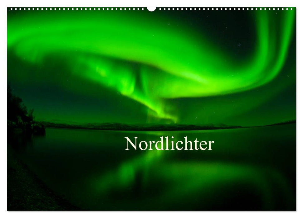 Nordlichter (CALVENDO Wandkalender 2025)