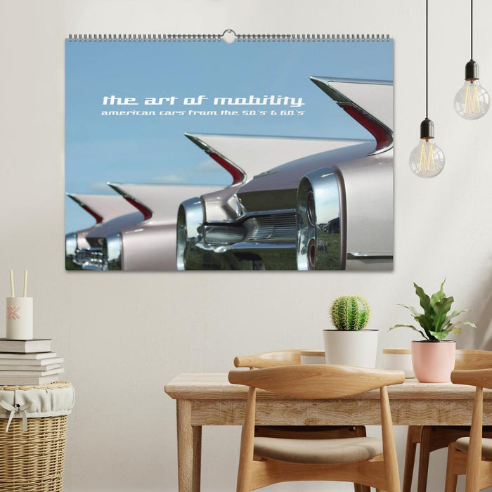 The art of mobility - american cars from the 50s & 60s (CALVENDO Wandkalender 2025)