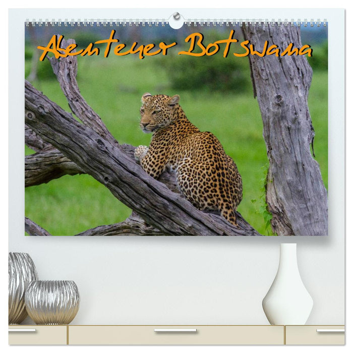 Abenteuer Botswana Afrika - Adventure Botswana (CALVENDO Premium Wandkalender 2025)