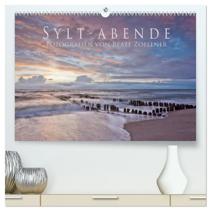 Sylt-Abende - Fotografien von Beate Zoellner (CALVENDO Premium Wandkalender 2025)
