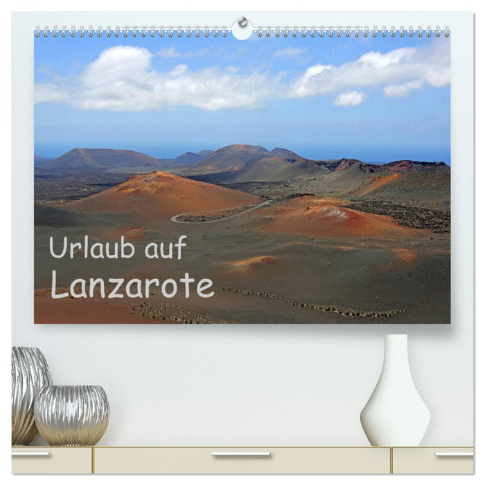 Urlaub auf Lanzarote (CALVENDO Premium Wandkalender 2025)