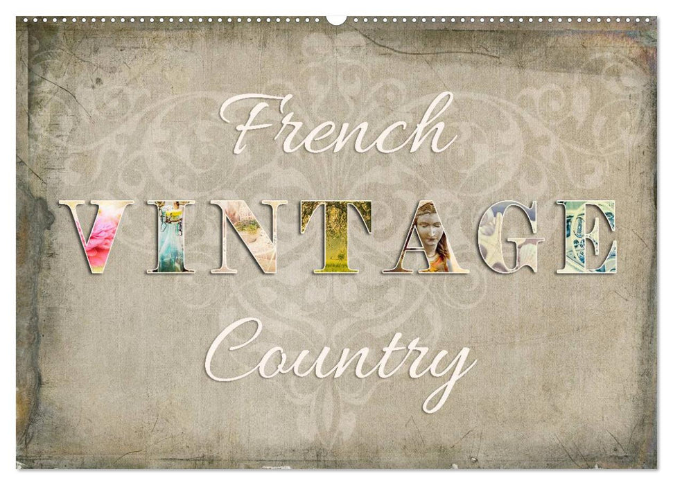 French Vintage Country (CALVENDO Wandkalender 2025)