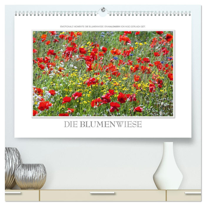 Emotionale Momente: Die Blumenwiese. (CALVENDO Premium Wandkalender 2025)