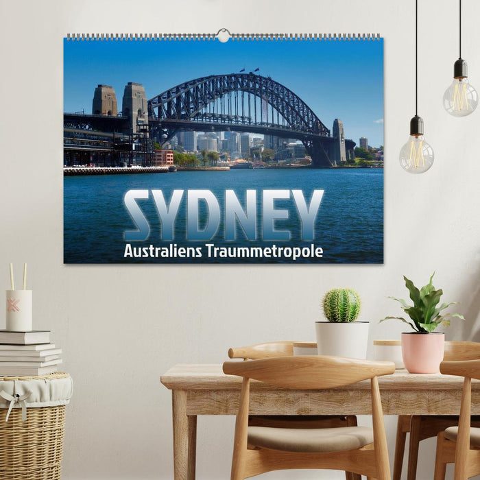 SYDNEY Australiens Traummetropole (CALVENDO Wandkalender 2025)