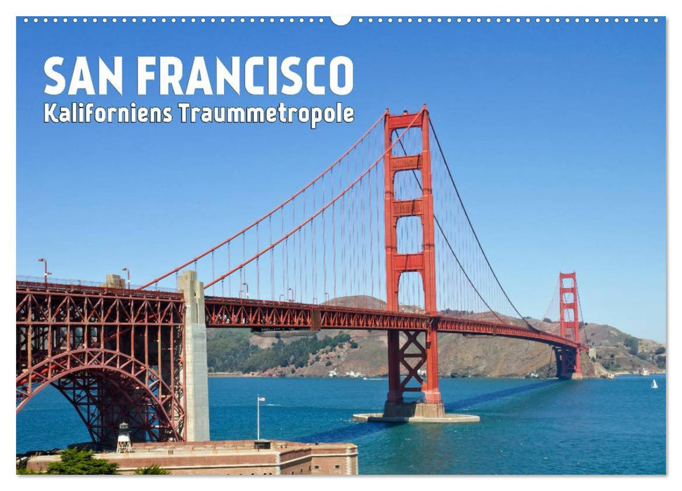 SAN FRANCISCO Kaliforniens Traummetropole (CALVENDO Wandkalender 2025)