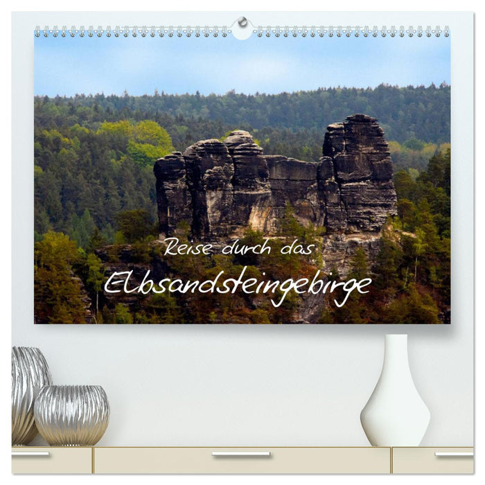 Reise durch das Elbsandsteingebirge (CALVENDO Premium Wandkalender 2025)