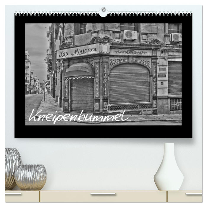 Kneipenbummel (CALVENDO Premium Wandkalender 2025)