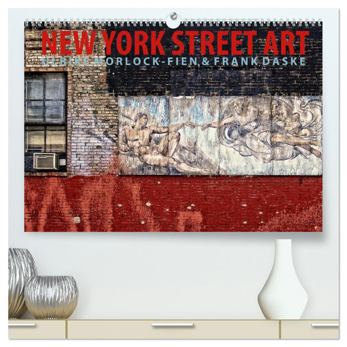 New York Street Art Kalender (CALVENDO Premium Wandkalender 2025)