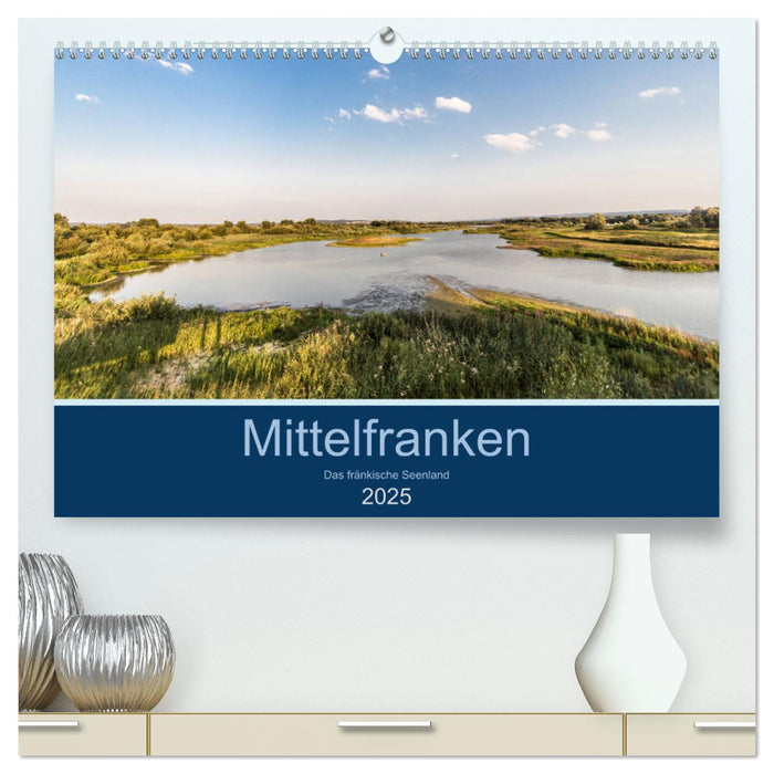 Mittelfranken - Das fränkische Seenland (CALVENDO Premium Wandkalender 2025)