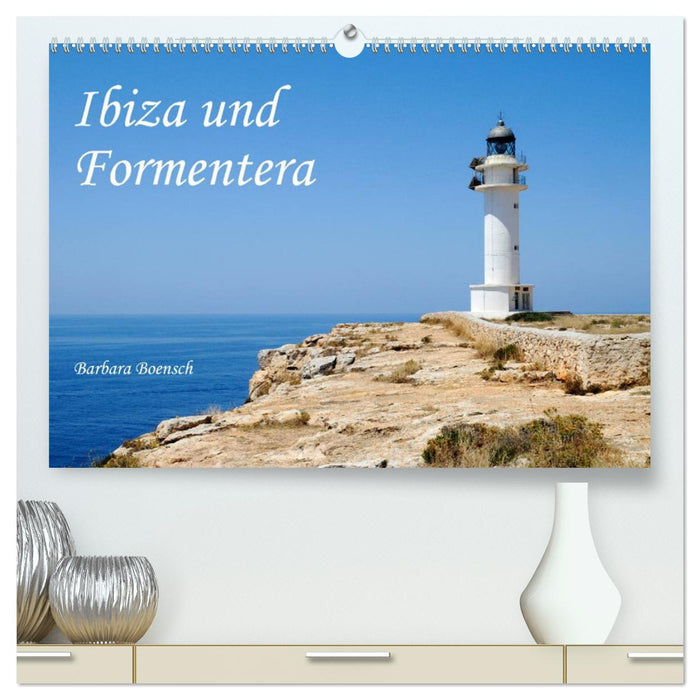Ibiza und Formentera (CALVENDO Premium Wandkalender 2025)