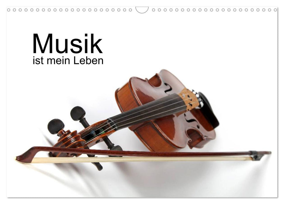 Musik ist mein Leben (CALVENDO Wandkalender 2025)