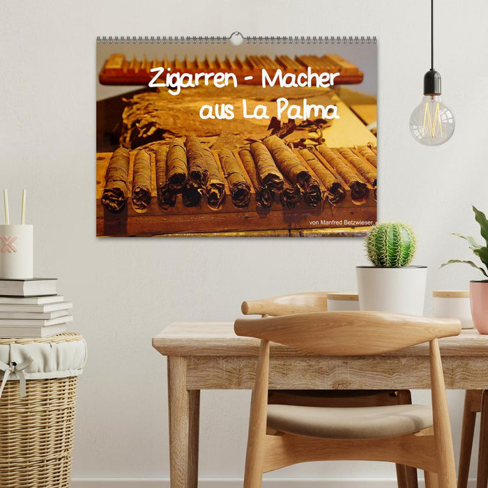 Zigarren - Macher aus La Palma (CALVENDO Wandkalender 2025)