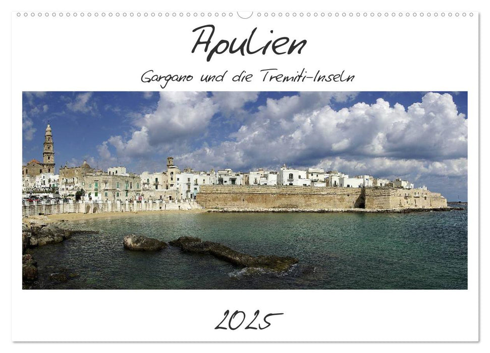 Apulien – Gargano und die Tremiti-Inseln (CALVENDO Wandkalender 2025)