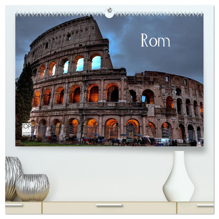 Rom (CALVENDO Premium Wandkalender 2025)