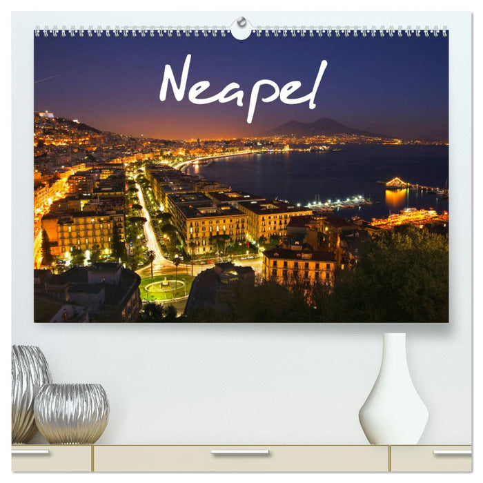 Neapel 2025 (CALVENDO Premium Wandkalender 2025)