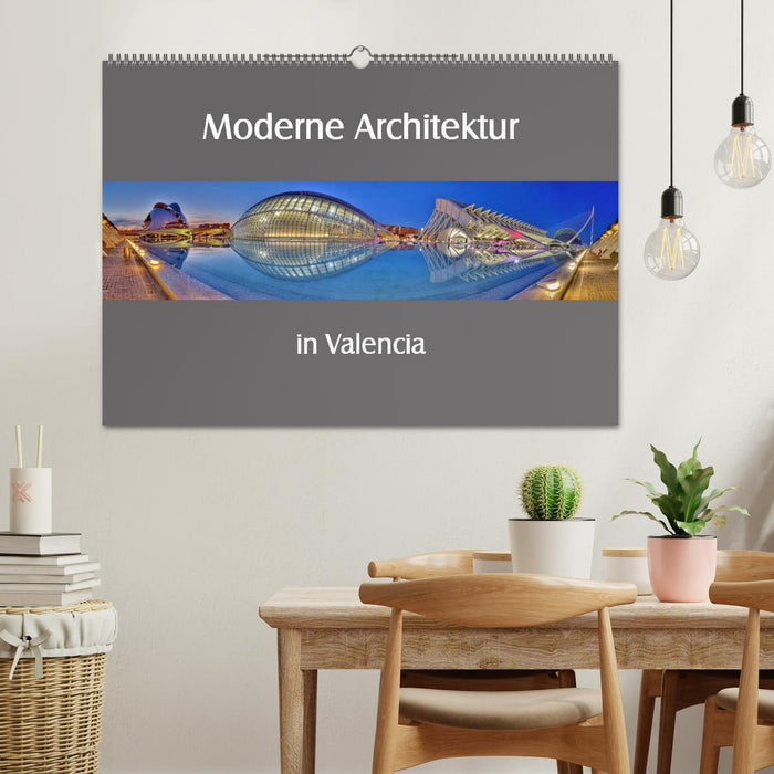 Moderne Architektur in Valencia (CALVENDO Wandkalender 2025)