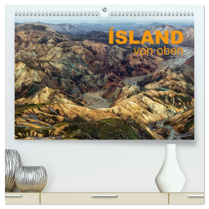 Island von oben (CALVENDO Premium Wandkalender 2025)