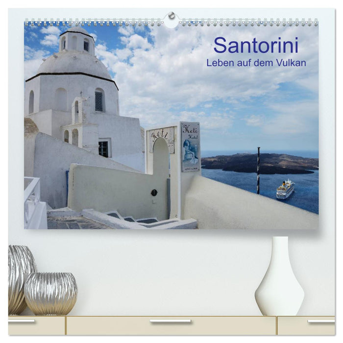 Santorini – Leben auf dem Vulkan (CALVENDO Premium Wandkalender 2025)