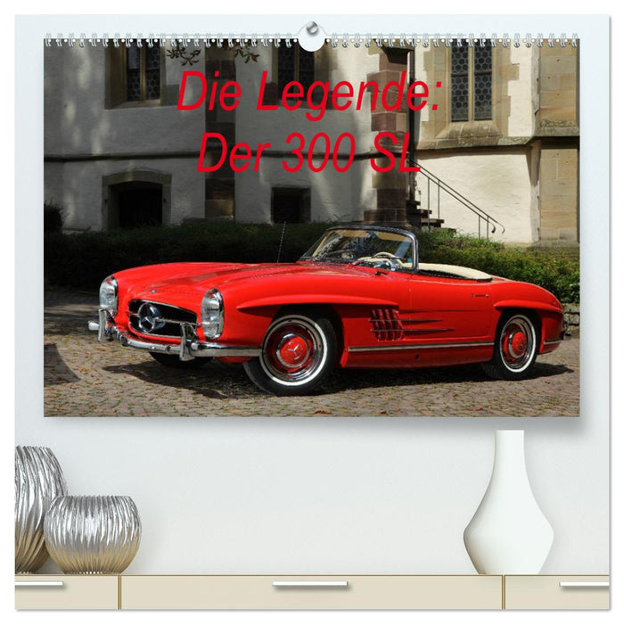 Die Legende: 300 SL (CALVENDO Premium Wandkalender 2025)