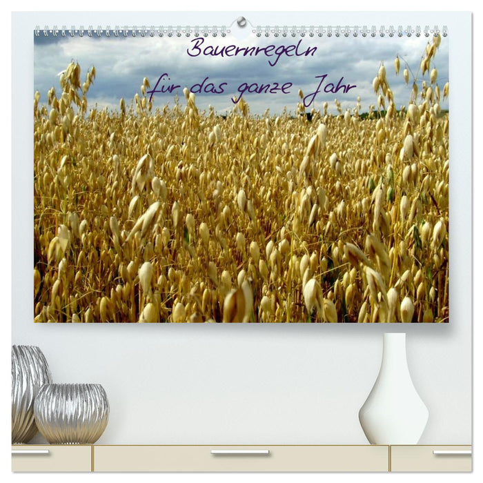 Bauernregeln für das ganze Jahr (CALVENDO Premium Wandkalender 2025)
