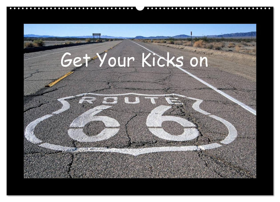 Get Your Kicks on Route 66 (CALVENDO Wandkalender 2025)