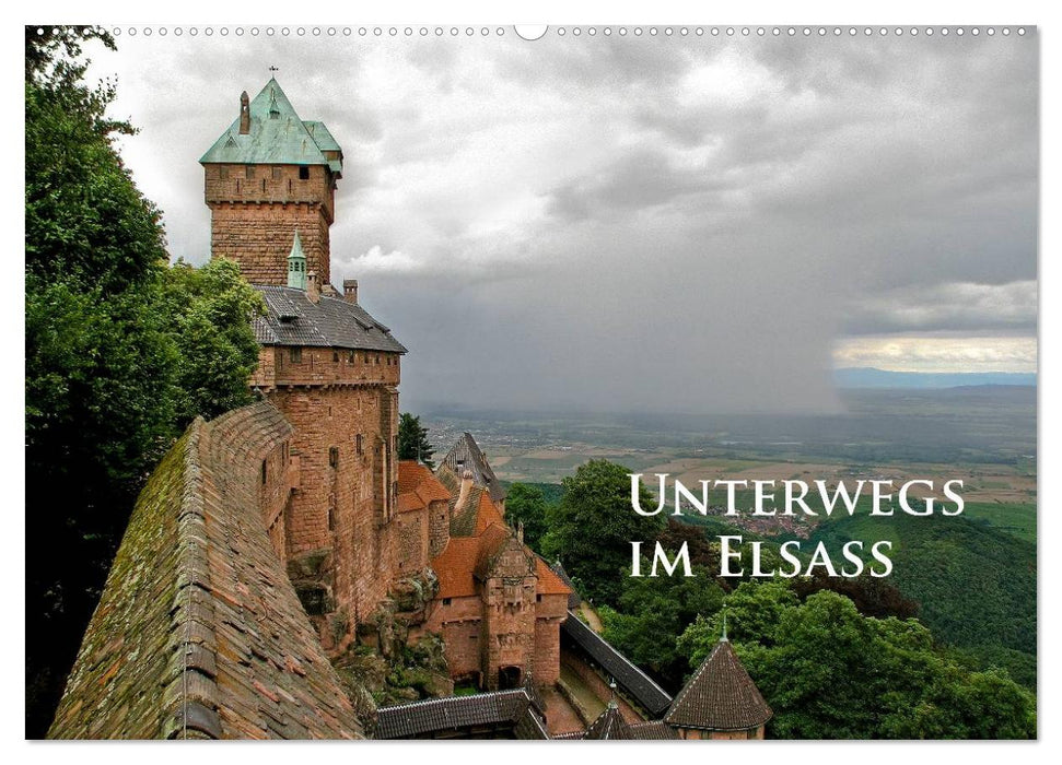 Unterwegs im Elsass (CALVENDO Wandkalender 2025)