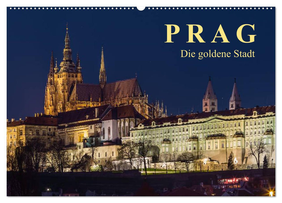 Prag - die goldene Stadt (CALVENDO Wandkalender 2025)