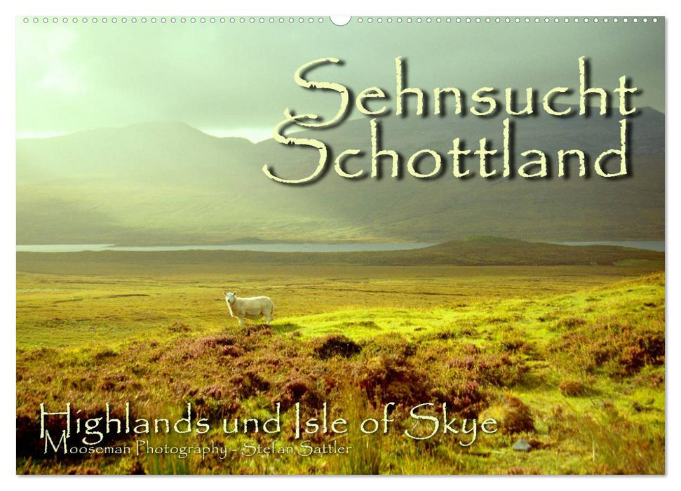 Sehnsucht Schottland (CALVENDO Wandkalender 2025)