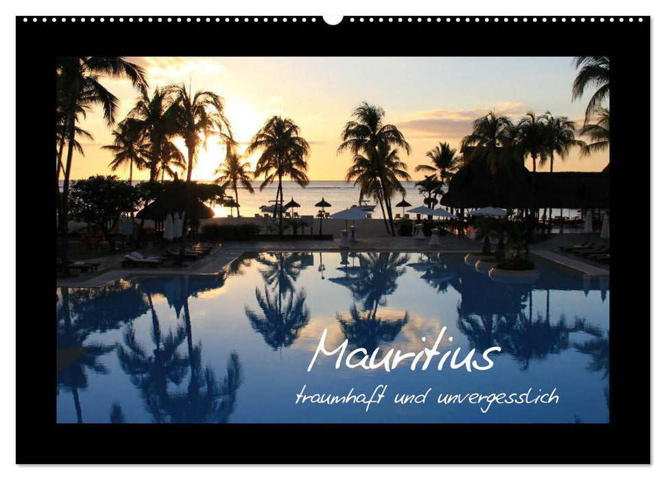 Mauritius - traumhaft und unvergesslich (CALVENDO Wandkalender 2025)